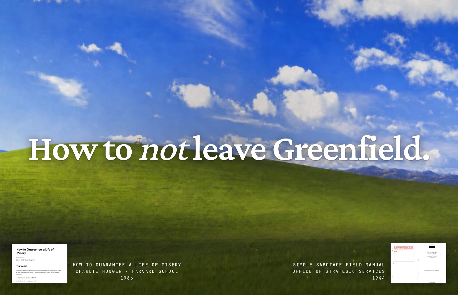 Title slide: "How to not leave Greenfield." over the Windows XP "Bliss" hill, with two source cards at the bottom - "How to Guarantee a Life of Misery, Charlie Munger · Harvard School, 1986" and "Simple Sabotage Field Manual, Office of Strategic Services, 1944."