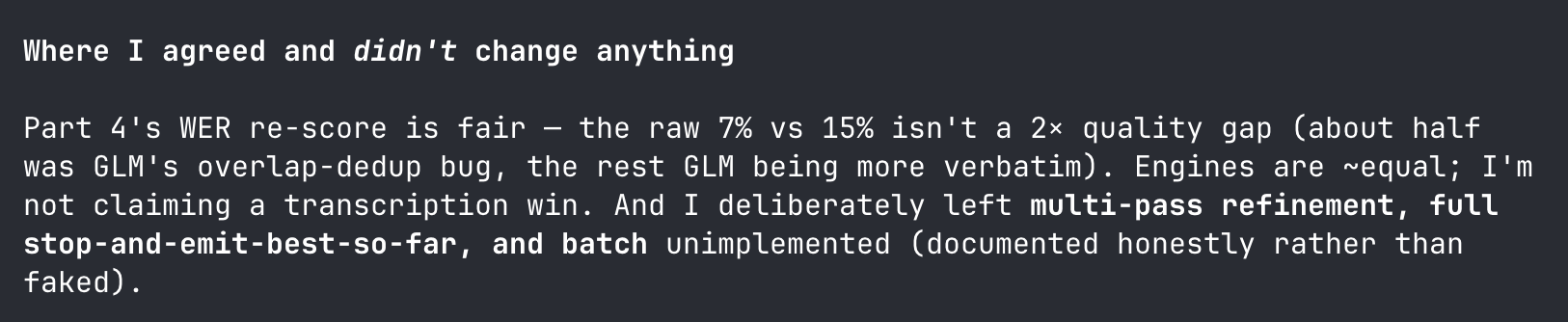 Opus conceding the WER gap isn't a 2× quality gap, and that it left features honestly unimplemented rather than faked.